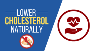 How To Lower Cholesterol Naturally